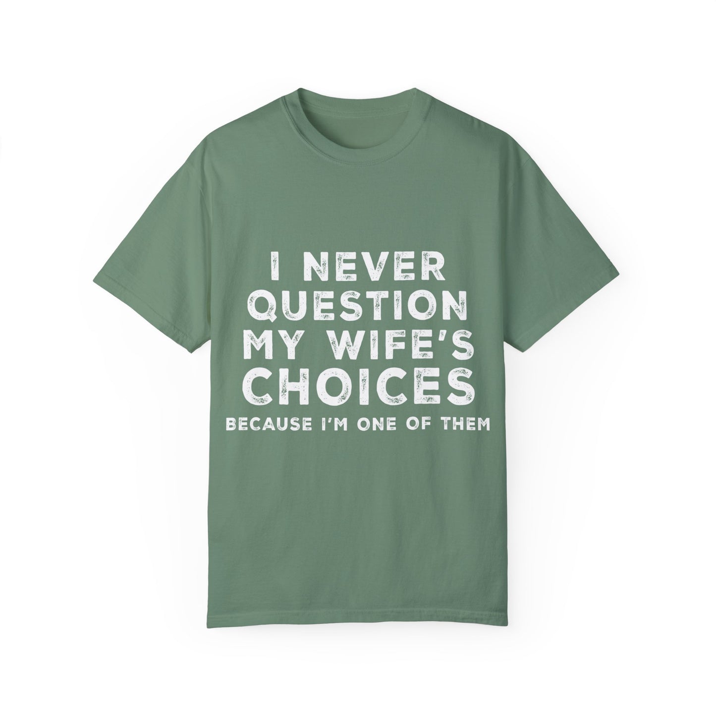 To My Husband | Unisex Garment-Dyed T-shirt