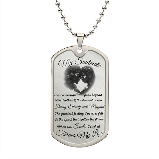 My Soulmate, Forever My Love. DOG TAG