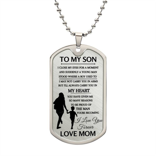 To My Son, I Love You Forever, Love Mom. Dog Tag